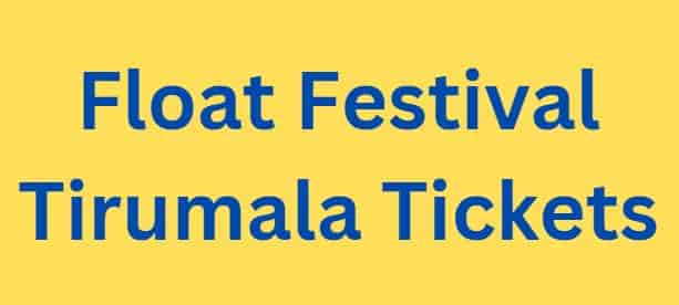 Float Festival Tirumala Tickets