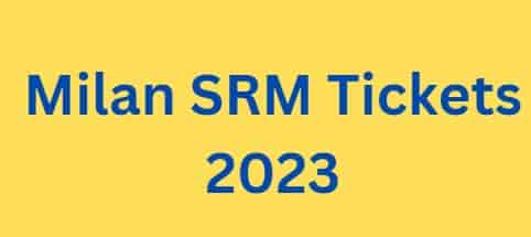 SRM Milan Tickets Booking