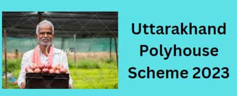 Uttarakhand Polyhouse Scheme