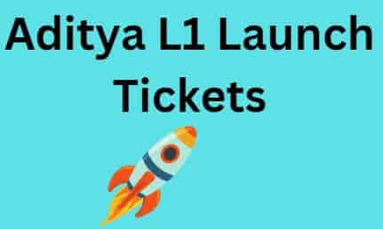 Aditya L1 Launch Tickets